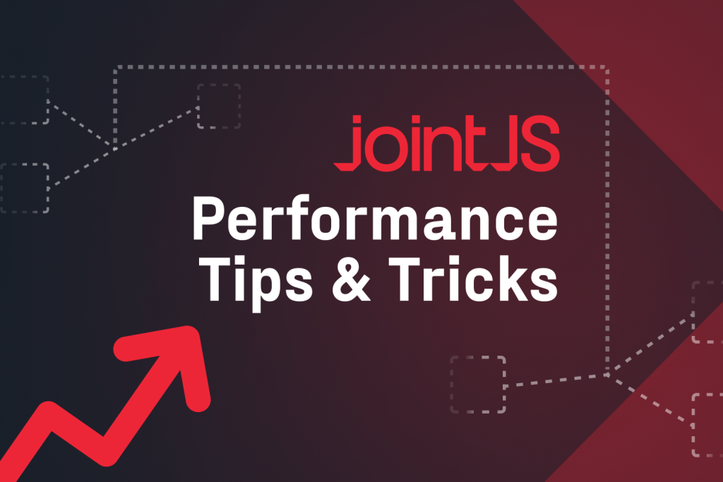 JointJS Performance Tips & Tricks